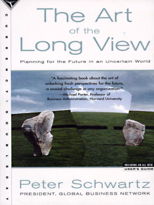 Title details for The Art of the Long View by Peter Schwartz - Available